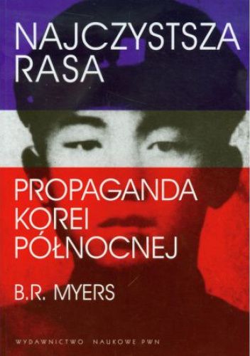 Najczystsza rasa: Propaganda Korei Północnej