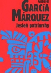 Okładka książki Jesień patriarchy Gabriel García Márquez