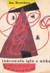 Okładka książki Tańcowała igła z nitką Jan Brzechwa