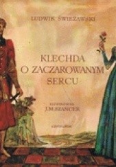 Okładka książki Klechda o zaczarowanym sercu Ludwik Świeżawski