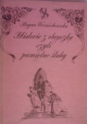 Okładka książki Historie z obrączką czyli pamiętne śluby Bogna Wernichowska