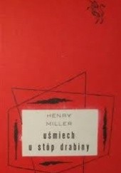 Okładka książki Uśmiech u stóp drabiny Henry Miller