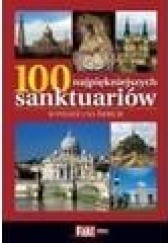 Okładka książki 100 najpiękniejszych sanktuariów w Polsce i na świecie