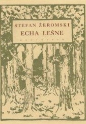 Okładka książki Echa leśne Stefan Żeromski