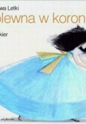 Okładka książki Królewna w koronie Maria Ekier, Maria Ewa Letki