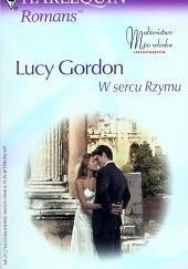 Okładka książki W sercu Rzymu Lucy Gordon