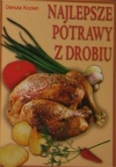 Okładka książki Najlepsze potrawy z drobiu Danuta Kozień