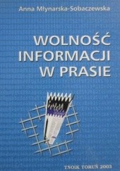 Okładka książki Wolność informacji w prasie Anna Młynarska-Sobaczewska