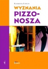 Okładka książki Wyznania pizzonosza Katarzyna Lewcun
