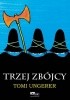 Okładka książki Trzej zbójcy Tomi Ungerer