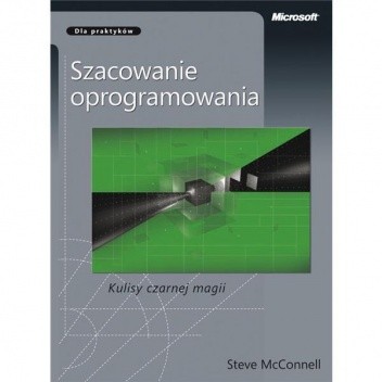 Okładka książki Szacowanie oprogramowania. Kulisy czarnej magii Steve McConnell