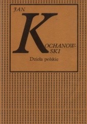 Okładka książki Dzieła polskie Jan Kochanowski