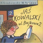 Okładka książki Jaś Kowalski, ul. Bajkowa 2 Sławomir Grabowski, Marek Nejman