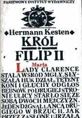 Okładka książki Król Filip II : ja-król Hermann Kesten