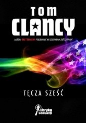 Okładka książki Tęcza sześć Tom Clancy