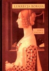 Okładka książki Lukrecja Borgia John Faunce