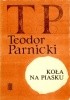 Okładka książki Koła na piasku Teodor Parnicki