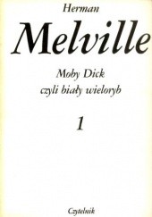 Okładka książki Moby Dick, czyli biały wieloryb. Tom 1 Herman Melville