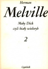 Okładka książki Moby Dick, czyli biały wieloryb. Tom 2 Herman Melville
