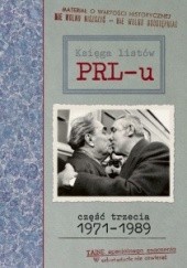 Okładka książki Księga listów PRL-u. Część trzecia 1971-1989 Grzegorz Sołtysiak