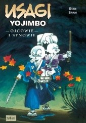 Okładka książki Usagi Yojimbo: Ojcowie i synowie Stan Sakai