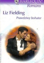 Okładka książki Prawdziwy bohater Liz Fielding