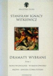 Okładka książki Dramaty wybrane. Tom 1 Stanisław Ignacy Witkiewicz