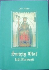 Okładka książki Święty Olaf, król Norwegii. Walka o chrześcijańskie państwo Olav Müller