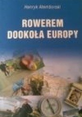 Okładka książki Rowerem dookoła Europy Henryk Atemborski