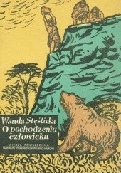 Okładka książki O pochodzeniu człowieka Wanda Stęślicka