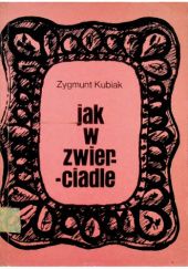 Okładka książki Jak w zwierciadle Zygmunt Kubiak