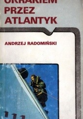Okładka książki Okrakiem przez Atlantyk Andrzej Radomiński