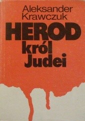 Okładka książki Herod, król Judei Aleksander Krawczuk
