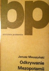 Okładka książki Odkrywanie Mezopotamii Janusz Meuszyński