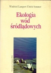 Okładka książki Ekologia wód śródlądowych Winfried Lampert, Ulrich Sommer