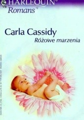 Okładka książki Różowe Marzenia Carla Cassidy