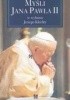Okładka książki Myśli Jana Pawła II / w wyborze Jerzego Klechty Jerzy Klechta