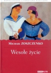 Okładka książki Wesołe życie Michaił Zoszczenko