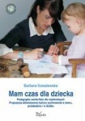 Okładka książki Mam czas dla dziecka Barbara Kowalewska