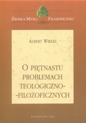 Okładka książki O piętnastu problemach teologiczno-filozoficznych św. Albert Wielki