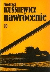 Okładka książki Nawrócenie Andrzej Kuśniewicz