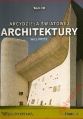 Okładka książki Arcydzieła światowej architektury- t.4 Will Pryce