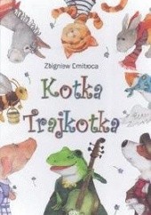 Okładka książki Kotka Trajkotka Zbigniew Dmitroca