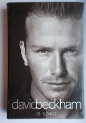 Okładka książki David Beckham o sobie David Beckham