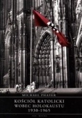 Okładka książki Kościół katolicki wobec Holokaustu, 1930-1965 Michael Phayer