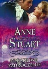 Okładka książki Zdradliwe zauroczenie Anne Stuart