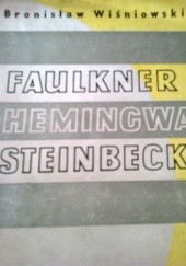 Faulkner. Hemingway. Steinbeck