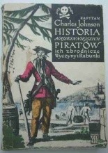 Okładka książki Historia najsłynniejszych piratów, ich zbrodnicze wyczyny i rabunki