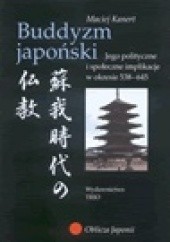 Buddyzm japoński. Jego polityczne i społeczne implikacje w okresie 538-645