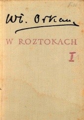 Okładka książki W Roztokach. Tom 1-2 Władysław Orkan